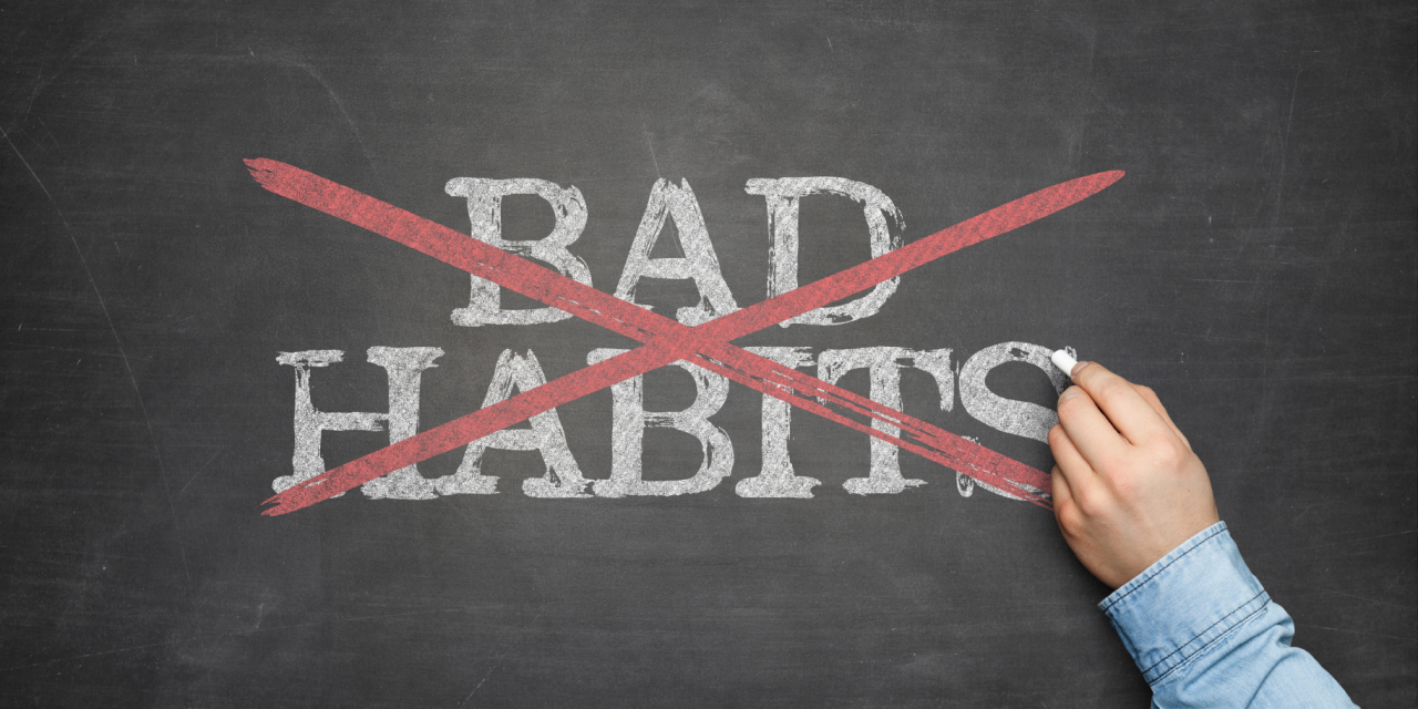 Breaking Bad Habits and Implementing Change